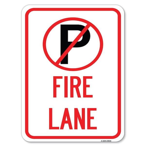 Signmission Fire Lane No Parking Symbol Heavy-Gauge Aluminum Rust Proof Parking Sign, 18" x 24", A-1824-24018 A-1824-24018 - main